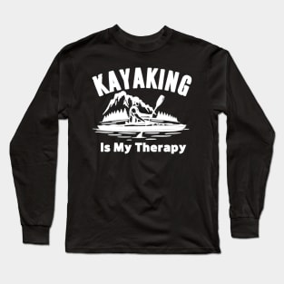 Kayaking Is My Therapy Long Sleeve T-Shirt